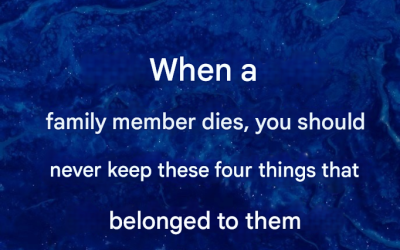 Do not keep these items that belonged to a deceased person
