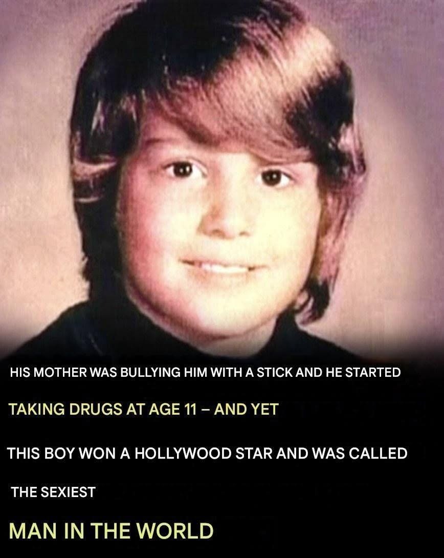 He was beaten with a stick, a shoe, an ashtray, a phone—anything his mother could give him. By age 11, he was already taking his mother’s “nerve pills,” and by 14, he’d tried every drug imaginable. Despite this, he’s still one of Hollywood’s most prominent actors, with films that have grossed over .8 billion worldwide.