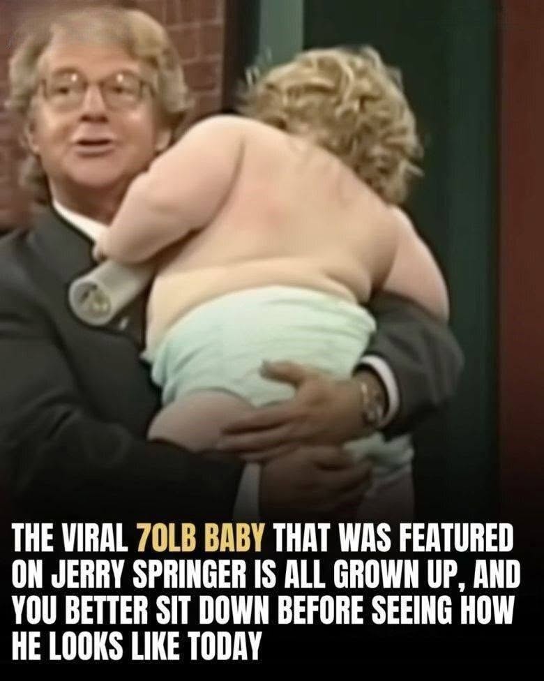 The 70LB baby that was featured on Jerry Springer is all grown up, and you better sit down before seeing how he looks like today