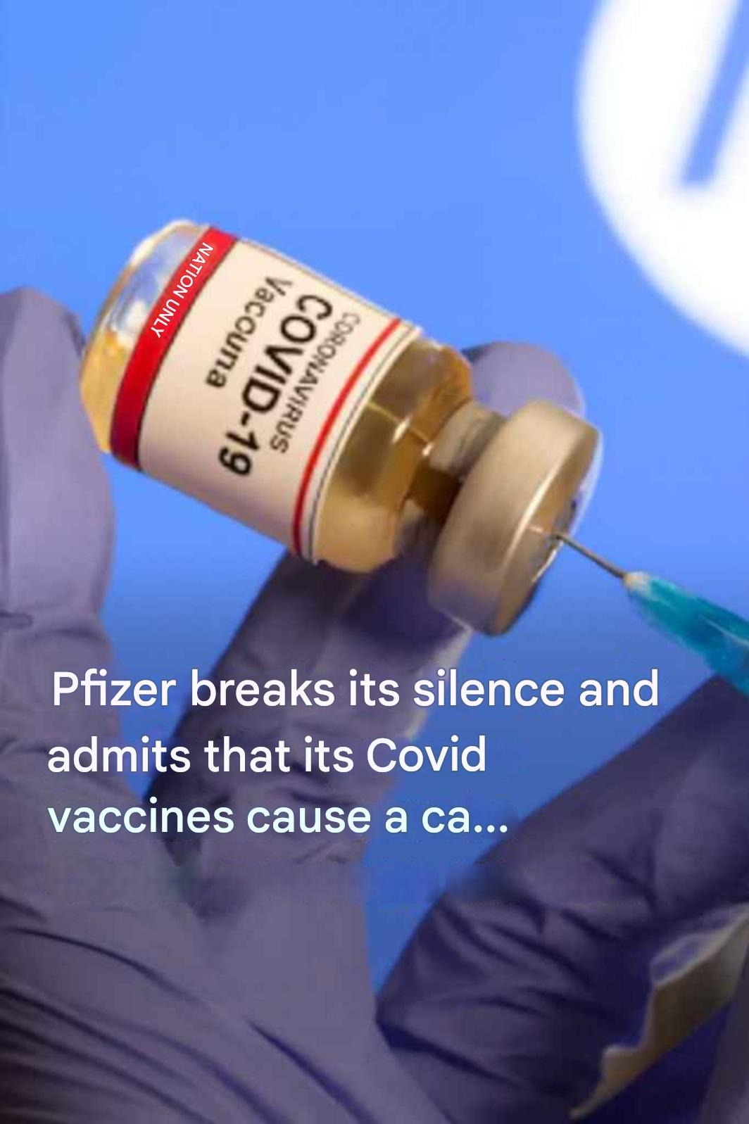 Pfizer admits its Covid vaccines cause a ca… See in the first comment